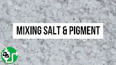 Mixing Salt & Pigment